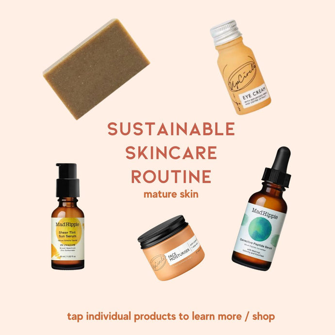 Sustainable Skincare Routine (Mature Skin)